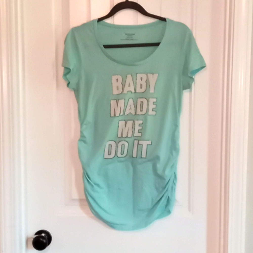 Motherhood "BABY MADE ME DO IT" Maternity T-Shirt
